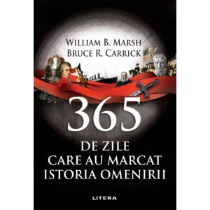 365 de zile care au marcat istoria omenirii