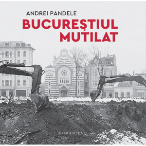 Bucureștiul mutilat