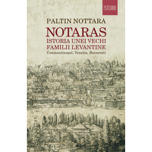 Notaras. Istoria unei vechi familii levantine