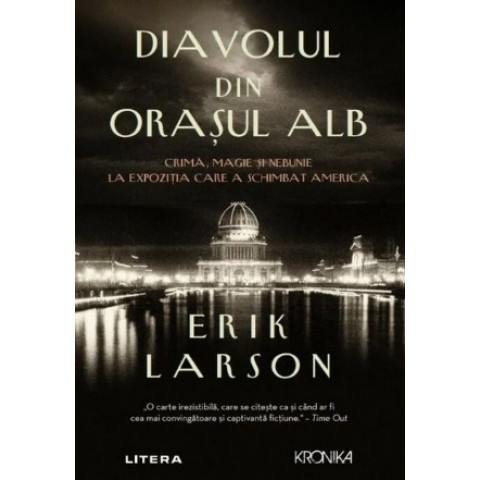 Diavolul din orașul Alb, Erik Larson