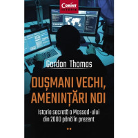 Dușmani vechi, amenințări noi. Istoria secretă a Mossad-ului din 2000 până în prezent