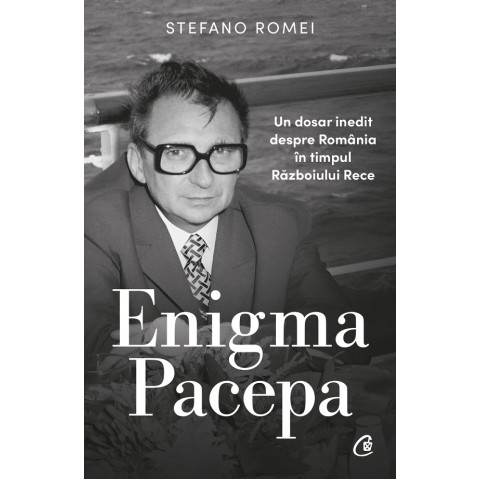 Enigma Pacepa. Stefano Romei