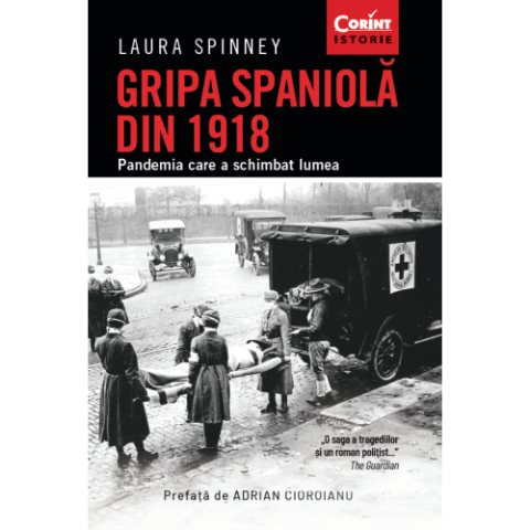 Gripa spaniolă din 1918. Pandemia care a schimbat lumea