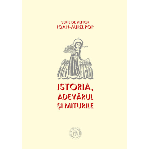 Istoria, adevărul şi miturile