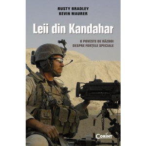 Leii din Kandahar. O poveste de război despre forțele speciale