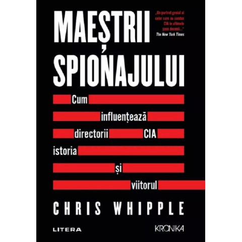 Maeștrii spionajului. Cum influențează directorii CIA istoria și viitorul. 