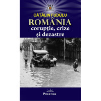 România corupție, crize și dezastre