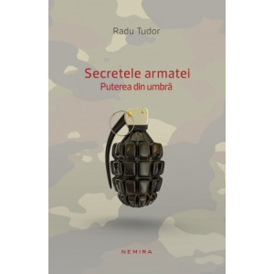 Secretele armatei. Puterea din umbră