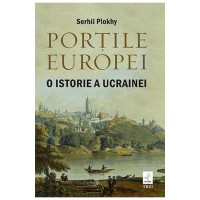 Porțile Europei. O istorie a Ucrainei