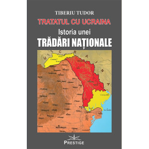 Tratatul cu Ucraina - Istoria unei Trădări Naționale
