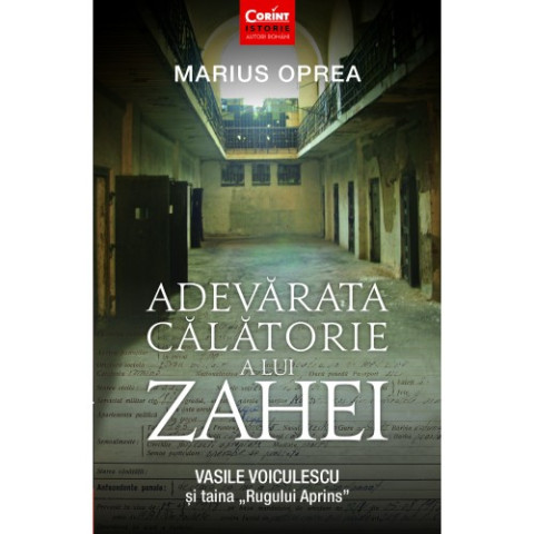 Adevărata călătorie a lui Zahei. Vasile Voiculescu şi taina „Rugului Aprins”