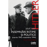 Adolf Hitler. Însemnări intime și politice Vol. 2