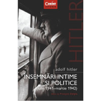 Adolf Hitler. Însemnări intime și politice Vol. 1