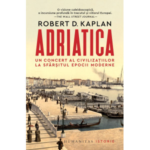 Adriatica. Un concert al civilizațiilor la sfârșitul epocii moderne