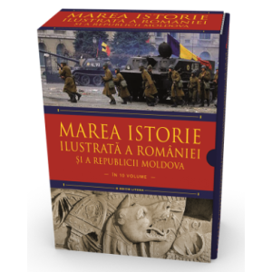 Pachet. Marea istorie ilustrată a României și a Republicii Moldova (10 volume)