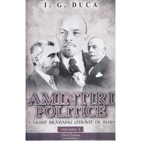 Amintiri politice Vol.3: A murit Brătianu otrăvit de ruși?