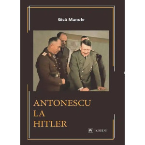 Antonescu la Hitler