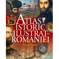 Atlas istoric ilustrat al României
