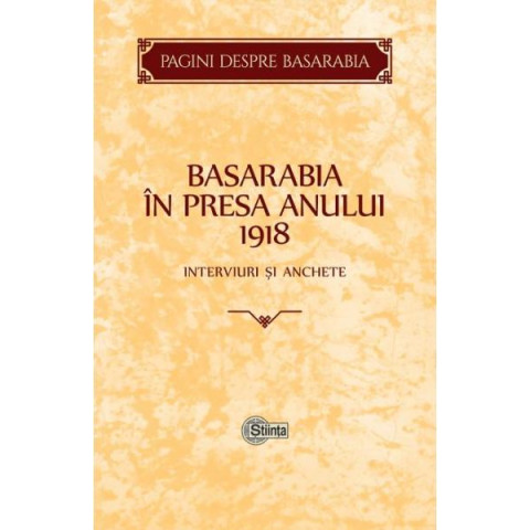 Basarabia în presa anului 1918: Interviuri și anchete