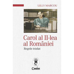 Carol al II-lea al României. Regele trădat