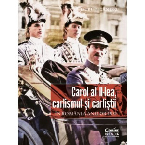 Carol al II-lea, carlismul și carliștii în România anilor 1930