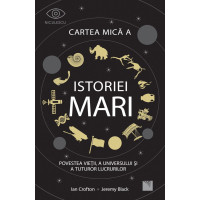 Cartea mică a istoriei mari: Povestea vieții, a Universului și a tuturor lucrurilor.