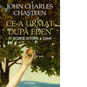 Ce-a urmat după Eden. O scurtă istorie a lumii