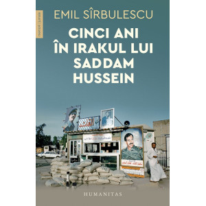 Cinci ani în Irakul lui Saddam Hussein