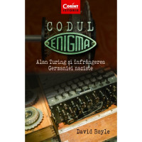 Codul Enigma. Alan Turing și înfrângerea Germaniei naziste