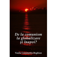 De la comunism la globalizare şi înapoi?