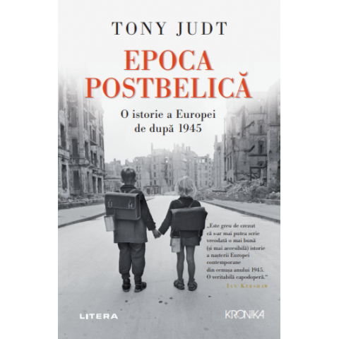 Epoca Postbelică. O istorie a Europei de după 1945