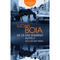 De ce este România altfel? Zece ani mai târziu De ce este România altfel? Zece ani mai târziu