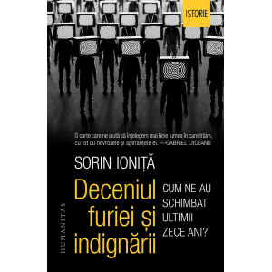 Deceniul furiei și indignării. Cum ne-au schimbat ultimii zece ani?