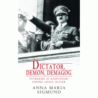 Dictator, Demon, Demagog. Întrebări și răspunsuri despre Adolf Hitler