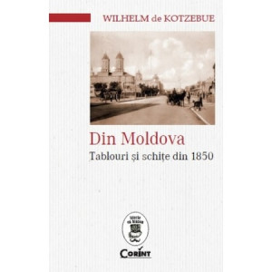 Din Moldova. Tablouri și schițe din 1850