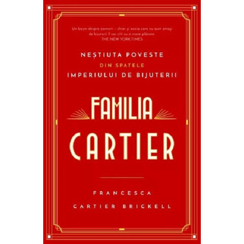 Familia Cartier. Neștiuta poveste din spatele imperiului de bijuterii