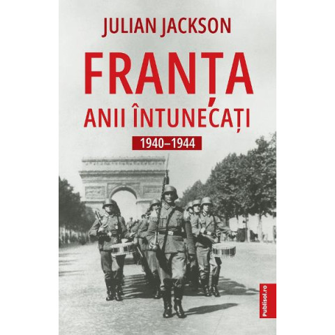 Franța. Anii întunecați 1940-1944