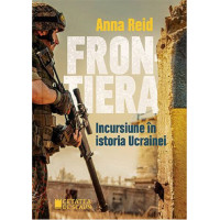 Frontiera. Incursiune în istoria Ucrainei Frontiera. Incursiune în istoria Ucrainei