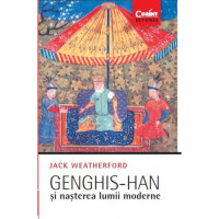 Genghis-han și nașterea lumii moderne Genghis-han și nașterea lumii moderne