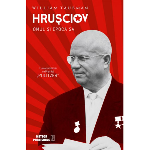 Hrusciov. Omul și epoca sa