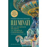 Illuminati. De la societate secretă la teoriile conspirației