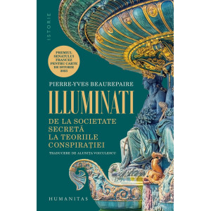 Illuminati. De la societate secretă la teoriile conspirației