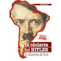 În căutarea lui Hitler în America de Sud