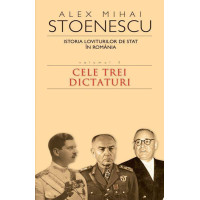 Istoria loviturilor de stat vol.3: Cele trei dictaturi