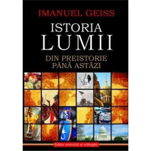 Istoria lumii. Din preistorie până astăzi