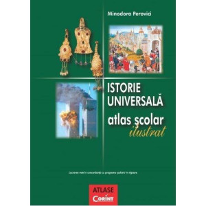 Istorie universală. Atlas școlar ilustrat 2015