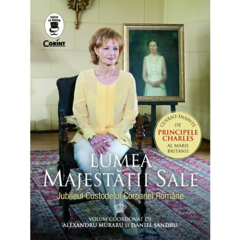 Lumea Majestății Sale. Jubileul Custodelui Coroanei Române