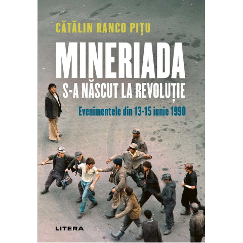 Mineriada s-a născut la Revoluție