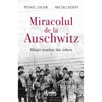 Miracolul de la Auschwitz Miracolul de la Auschwitz