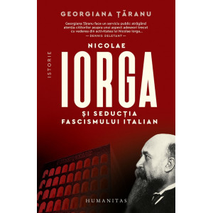 Nicolae Iorga și seducția fascismului italian